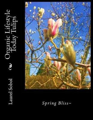 Book cover for Organic Lifestyle Today Tulips