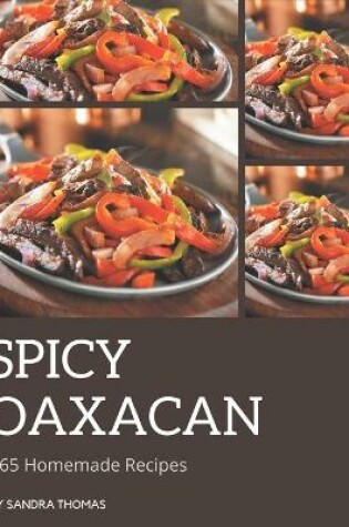 Cover of 365 Homemade Spicy Oaxacan Recipes