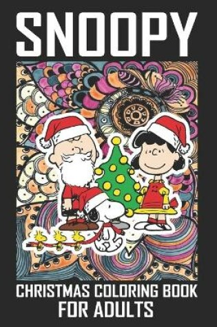 Cover of Snoopy Christmas Coloring Book For Adults