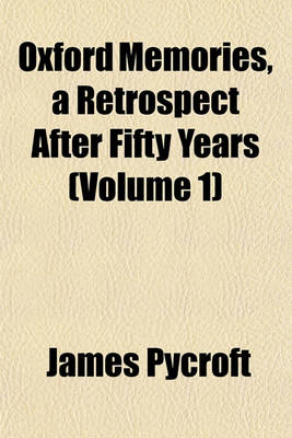 Book cover for Oxford Memories, a Retrospect After Fifty Years (Volume 1)