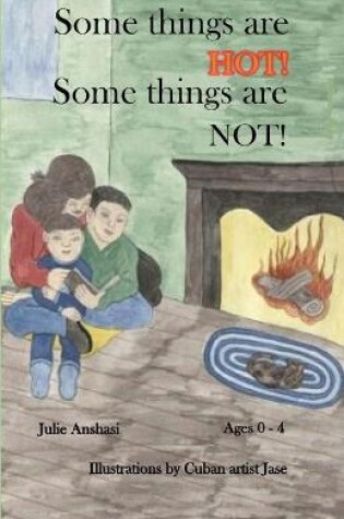 Cover of Some things are HOT! Some things are NOT!