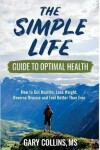 Book cover for The Simple Life Guide to Optimal Health