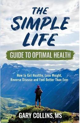 Cover of The Simple Life Guide to Optimal Health