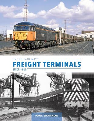 Book cover for British Railways Freight Terminals Since 1960