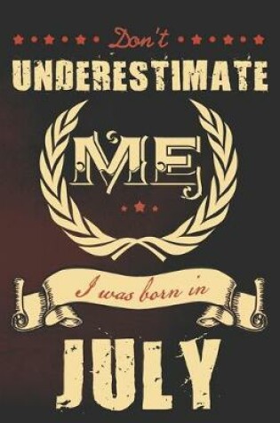 Cover of Don't underestimate me I was born in July