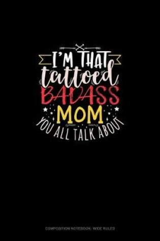 Cover of I'm That Tattooed Badass Mom You All Talk About