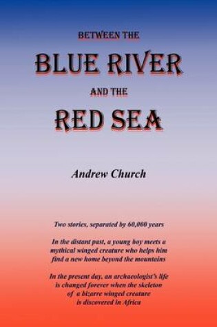 Cover of Between the Blue River and the Red Sea