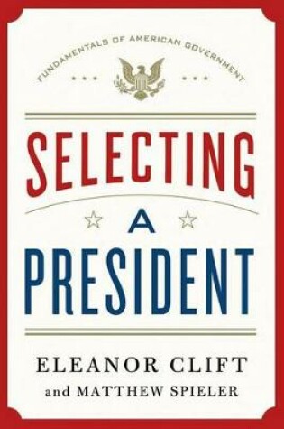 Cover of Selecting a President