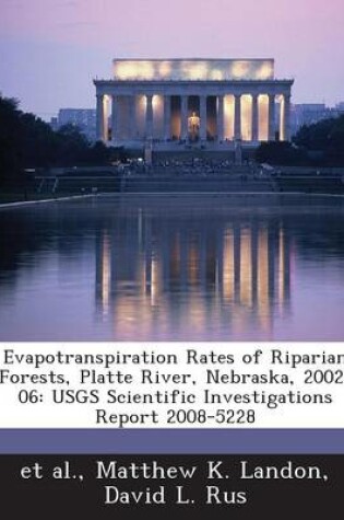 Cover of Evapotranspiration Rates of Riparian Forests, Platte River, Nebraska, 2002-06