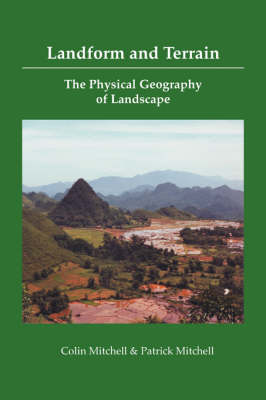 Book cover for Landform and Terrain, The Physical Geography of Landscape