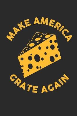 Book cover for Make America Grate Again