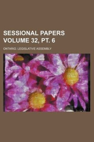 Cover of Sessional Papers Volume 32, PT. 6