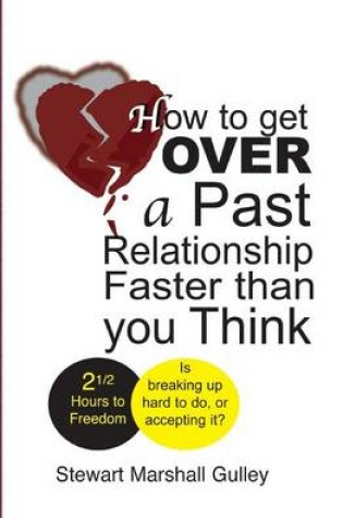 Cover of How to Get Over a Past Relationship Faster Than You Think