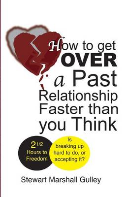 Book cover for How to Get Over a Past Relationship Faster Than You Think