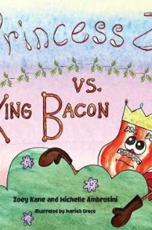 Cover of Princess Zoey vs King Bacon