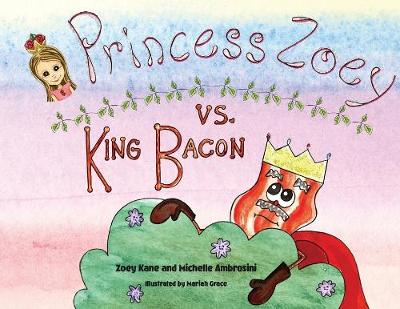 Cover of Princess Zoey vs King Bacon