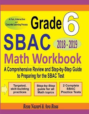 Book cover for Grade 6 SBAC Mathematics Workbook 2018 - 2019
