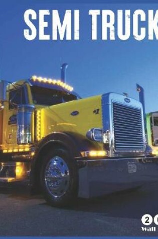 Cover of Semi Truck 2021 Calendar