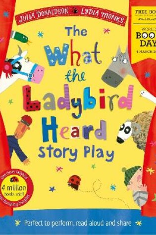 Cover of The What the Ladybird Heard Play: World Book Day 2021