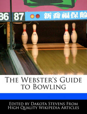 Book cover for The Webster's Guide to Bowling