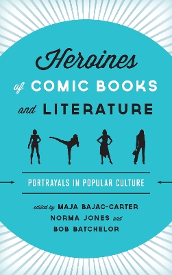 Book cover for Heroines of Comic Books and Literature