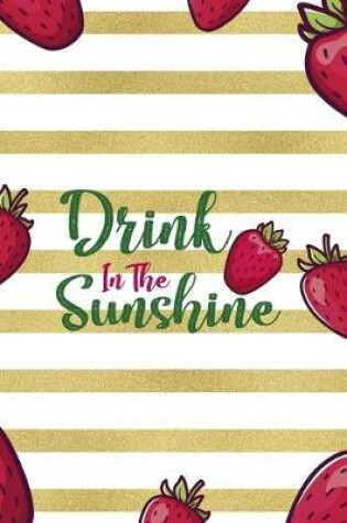 Cover of Drink In The Sunshine