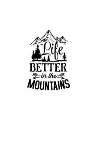 Cover of Life Better In The Mountains