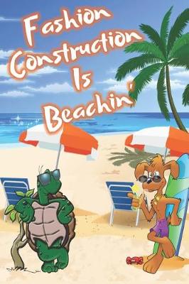 Book cover for Fashion Construction Is Beachin'