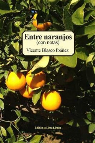 Cover of Entre Naranjos (Con Notas)