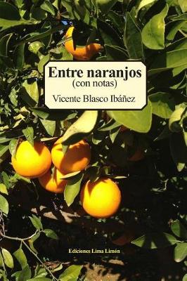 Book cover for Entre Naranjos (Con Notas)