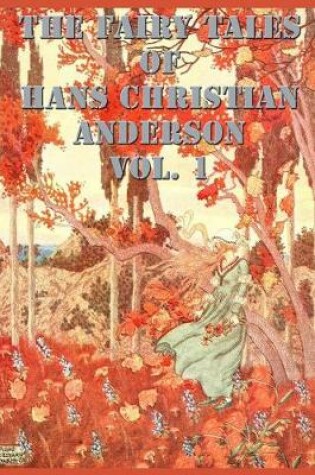 Cover of The Fairy Tales of Hans Christian Anderson Vol. 1