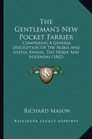 Cover of The Gentleman's New Pocket Farrier the Gentleman's New Pocket Farrier