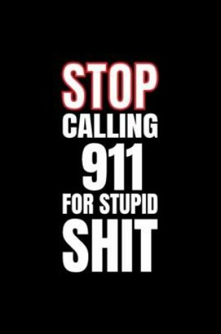 Cover of 911 DISPATCHER- Stop Calling 911