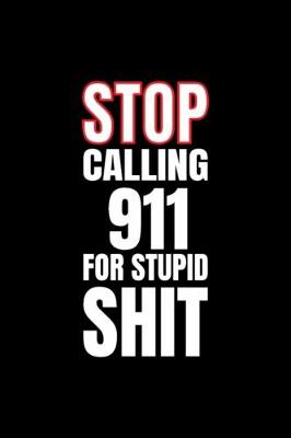 Book cover for 911 DISPATCHER- Stop Calling 911