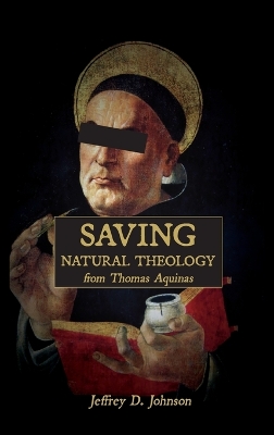 Book cover for Saving Natural Theology from Thomas Aquinas