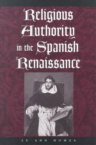 Cover of Religious Authority in the Spanish Renaissance