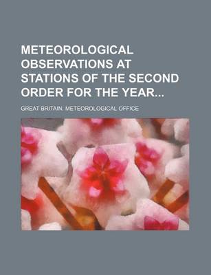 Book cover for Meteorological Observations at Stations of the Second Order for the Year