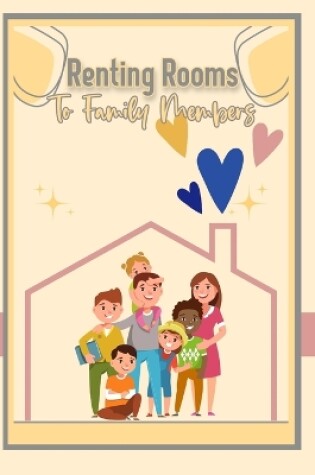 Cover of Renting Rooms to Family Members