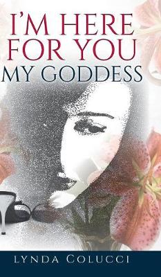 Book cover for I'm Here for You My Goddess