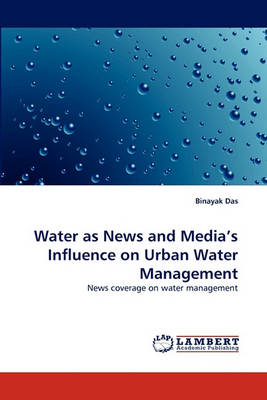 Book cover for Water as News and Media's Influence on Urban Water Management