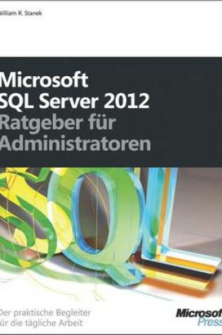 Cover of Microsoft SQL Server 2012 - Ratgeber Fur Administratoren