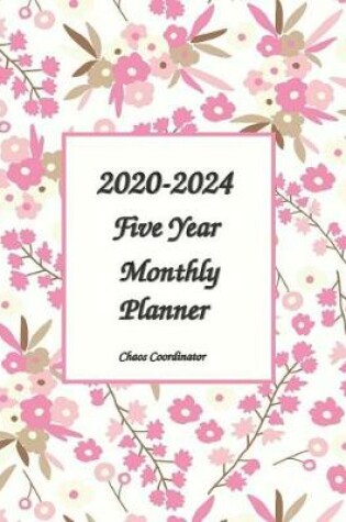 Cover of 2020-2024 Chaos Coordinator Monthly Planner 8x11