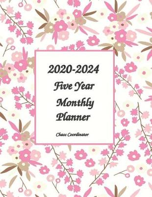 Book cover for 2020-2024 Chaos Coordinator Monthly Planner 8x11