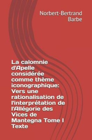 Cover of La calomnie d'Apelle considérée comme thème iconographique