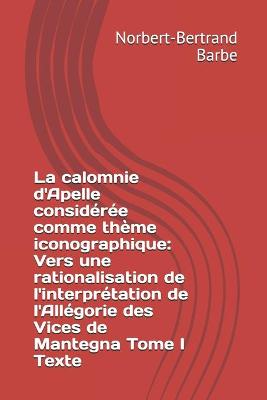 Book cover for La calomnie d'Apelle considérée comme thème iconographique