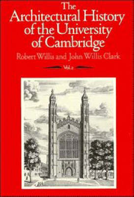 Cover of The Architectural History of the University of Cambridge and of the Colleges of Cambridge and Eton