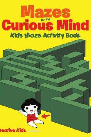 Cover of Mazes for the Curious Mind