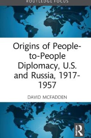 Cover of Origins of People-to-People Diplomacy, U.S. and Russia, 1917-1957