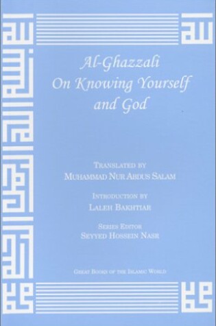 Cover of Al-Ghazzali on Knowing Yourself and God