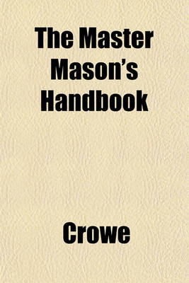 Book cover for The Master Mason's Handbook